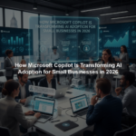 How Microsoft Copilot Is Transforming AI Adoption for Small Businesses in 2026